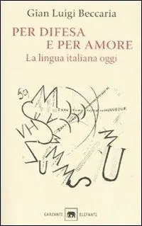 Per difesa e per amore. La lingua italiana oggi Occasione