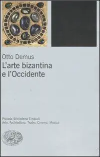 L‘arte bizantina e l‘Occidente. Ediz. illustrata Offerta Del Giorno