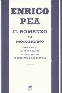 Ultima Occasione Il romanzo di Moscardino Moscardino-Il volto santo-Magoometto-Il servitore del diavolo