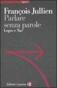 Più Venduto Parlare senza parole. Logos e Tao