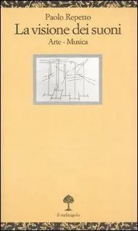 La visione dei suoni. Arte-musica Nuova Collezione