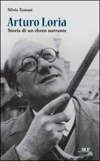 Arturo Loria, storia di un ebreo narrante Popolare