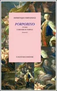 Bestseller Porporino ovvero i misteri di Napoli