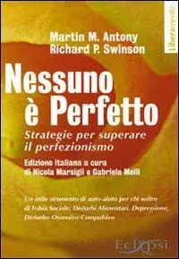 Nessuno è perfetto. Strategie per superare il perfezionismo Occasione