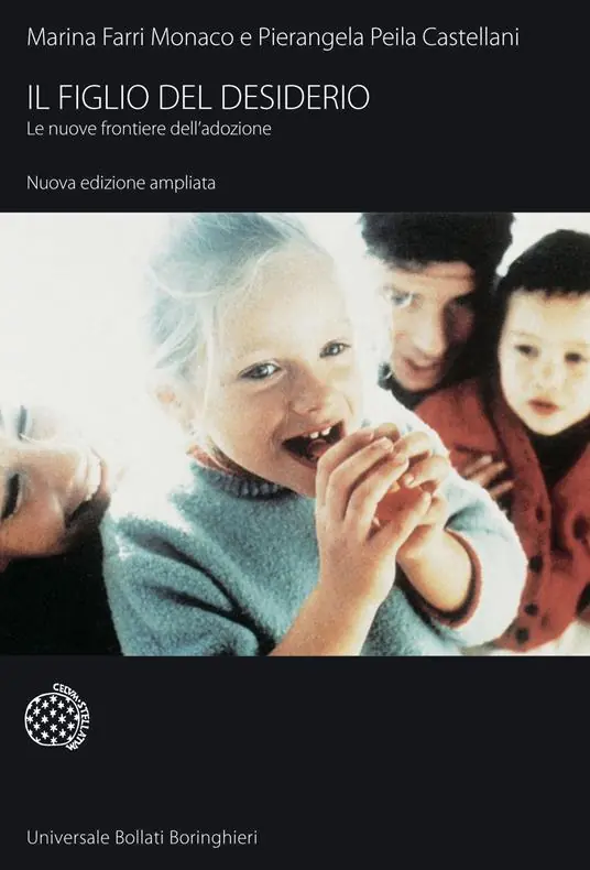 Il figlio del desiderio. Le nuove frontiere dell‘adozione Ultimissimo Modello