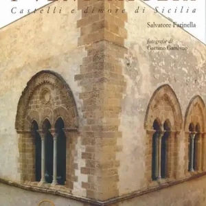 I Ventimiglia. Castelli e dimore di Sicilia. Ediz. illustrata Quantità Limitata