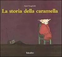 Offerta Speciale La storia della caramella. Ediz. illustrata