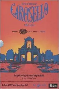 Tutto il meglio di Carosello (1957-1977). Con DVD Ultimissimo Modello