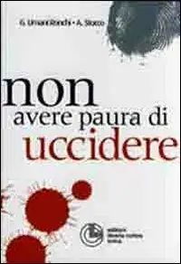 Non avere paura di uccidere! A Buon Prezzo