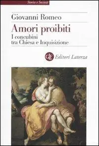 Offerta Speciale Amori proibiti. I concubini tra Chiesa e Inquisizione