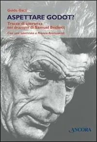 Sconto Aspettare Godot? Tracce di speranza nei drammi di Samuel Beckett