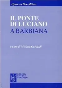 Spedito Oggi Il ponte di Luciano a Barbiana