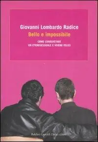 Prezzo Basso Bello e impossibile. Come conquistare un eterosessuale e vivere felici
