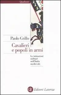Sconto Cavalieri e popoli in armi. Le istituzioni militari nell‘Italia medievale