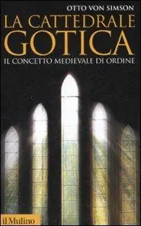 Offerta Del Giorno La cattedrale gotica. Il concetto medievale di ordine