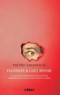 Filosofi a luci rosse. La filosofia, l‘universo dei punti di vista, guardata da un punto di vista inedito il sesso Promo Stagionale