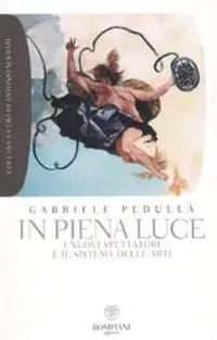 In piena luce. I nuovi spettatori e il sistema delle arti Nuovo Arrivo