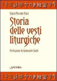 Compra Oggi Stesso Storia delle vesti liturgiche. Ediz. illustrata