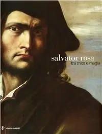 Salvator Rosa tra mito e magia. Ediz. illustrata Bestseller