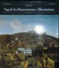 Napoli fra Rinascimento e illuminismo Compra Adesso