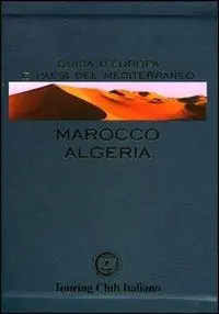 Occasione Imperdibile Marocco e Algeria. Ediz. illustrata