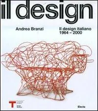 Il design italiano 1964-2000. Ediz. illustrata Economico