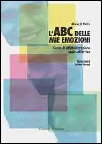 Promozione L‘ABC delle mie emozioni. 8-13 anni. Giochi e attività per l‘educazione razionale-emotiva. Con CD-ROM