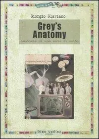Grey‘s anatomy. Anatomia di una serie di culto Bestseller
