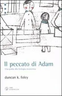 Il peccato di Adam. Una guida alla teologia economica Offerta Lampo
