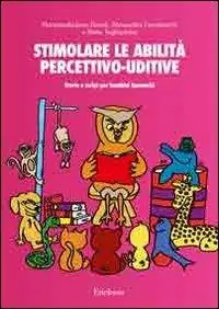 Super Prezzo Stimolare le abilità percettivo-uditive. Storie e script per bambini ipoacustici. Con CD Audio