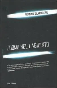 Nuovo Arrivo L‘uomo nel labirinto