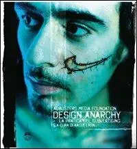 Design anarchy. La pratica del subvertising. Ediz. inglese Promo Stagionale