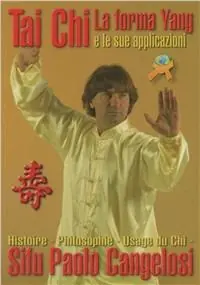 Subito Disponibile Tai Chi. La forma yang e le applicazioni. Ediz. illustrata