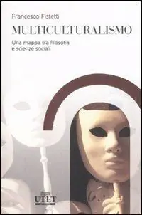Multiculturalismo. Una mappa tra filosofia e scienze sociali Consegna Rapida