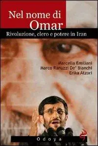 Nel nome di Omar. Rivoluzione, clero e potere in Iran Di Tendenza