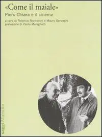 «Come il maiale». Piero Chiara e il cinema Occasione