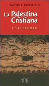Compra Oggi Stesso La Palestina cristiana I-VII secolo