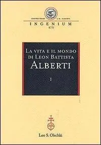 Quantità Limitata La vita e il mondo di Leon Battista Alberti. Atti del Convegno internazionale (Genova, 19-21 febbraio 2004)