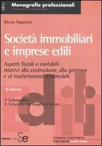 Super Prezzo Società immobiliari e imprese edili. Aspetti contabili e fiscali relativi alla costruzione, alla gestione e al trasferimento d‘immobili