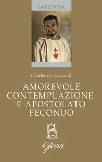 Acquista Ora Amorevole contemplazione e apostolato fecondo. Testo francese a fronte