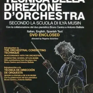 Introduzione alla tecnica della direzione d‘orchestra secondo la scuola di Ilya Musin Spedito Oggi