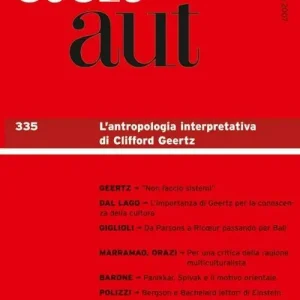 Aut aut. Vol. 335 L‘antropologia interpretativa di Clifford Geertz. Spedizione Espresso