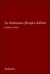 La destituzione filosofica dell‘arte Novità