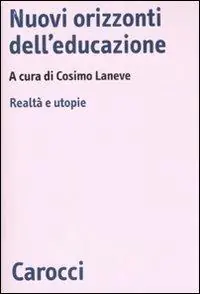 Ordina Subito Nuovi orizzonti dell‘educazione. Realtà e utopie