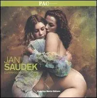 Subito Disponibile Jan Saudek. L‘universo in una camera. Catalogo della mostra (Milano, 28 febbraio-27 aprile 2008). Ediz. illustrata