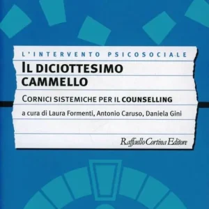 Compra Oggi Stesso Il diciottesimo cammello. Cornici sistemiche per il counselling