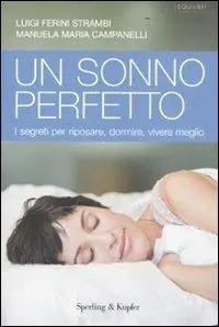 Promo Stagionale Un sonno perfetto. I segreti per riposare, dormire, vivere meglio