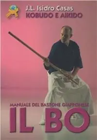 Ultima Occasione MAnuale del bastone giapponese. Il bo