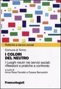 I colori del neutro. I luoghi neutri nei servizi sociali riflessioni e pratiche a confronto Economico