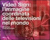 Offerta Speciale Video sign l‘immagine coordinata delle televisioni nel mondo